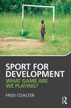 Sport for Development: What Game are We Playing?