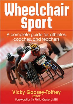 Wheelchair Sport: A Complete Guide for Athletes, Coaches and Teachers